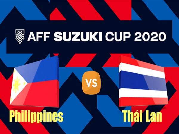 Tip kèo Philippines vs Thái Lan – 16h30 14/12, AFF Suzuki Cup