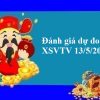 Đánh giá dự đoán XSVTV 13/5/2022