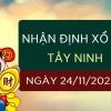 Nhận định xổ số Tây Ninh ngày 24/11/2022 thứ 5 hôm nay