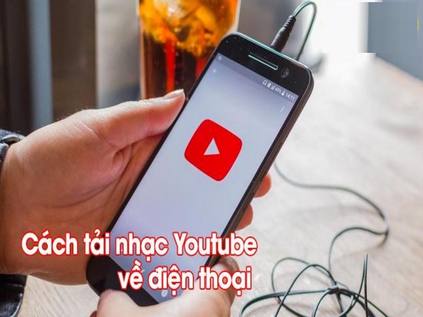 10+ cách tải nhạc trên Youtube về điện thoại miễn phí