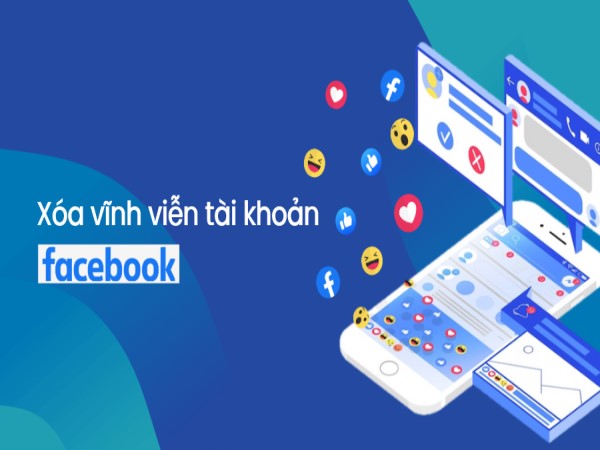 Hướng dẫn xóa Facebook vĩnh viễn không bao giờ quay lại